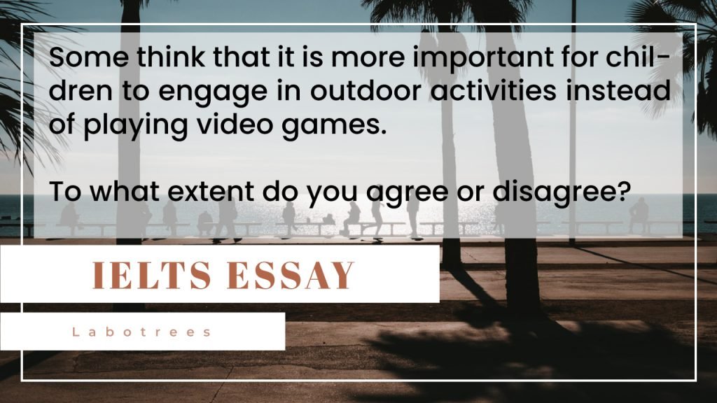 Some think that it is more important for children to engage in outdoor