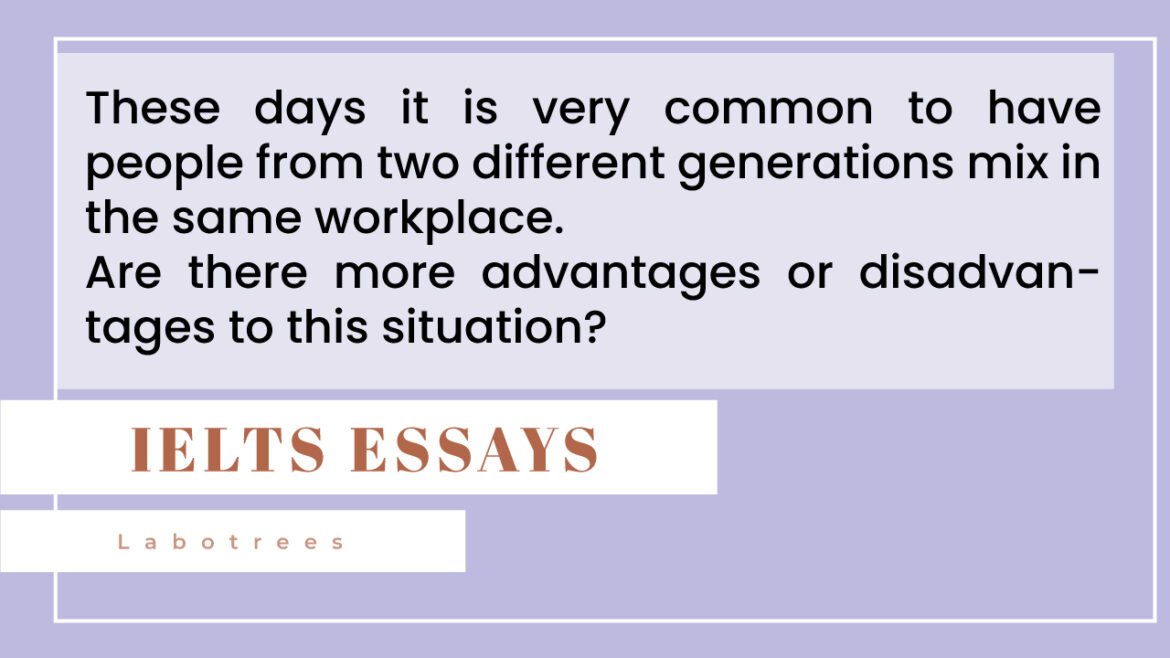 These days it is very common to have people from two different generations mix in the same workplace.