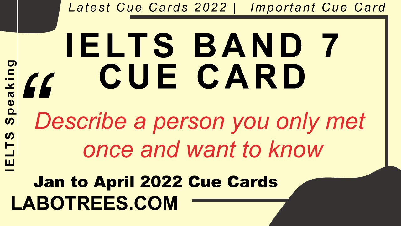 Describe a person you only met once and want to know more about | Cue ...