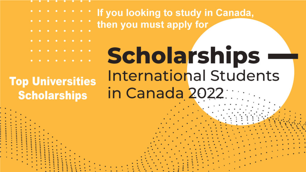Scholarships for International Students in Canada 2022