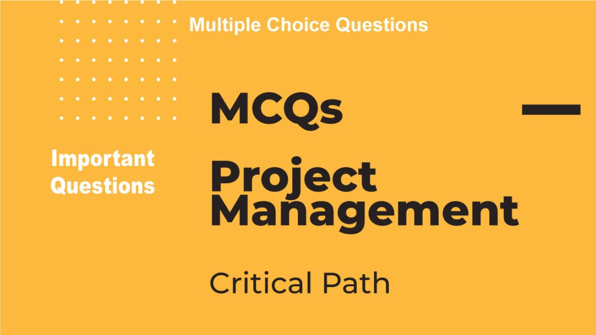 Important Project Management Question | Critical Path Method | MCQs ...