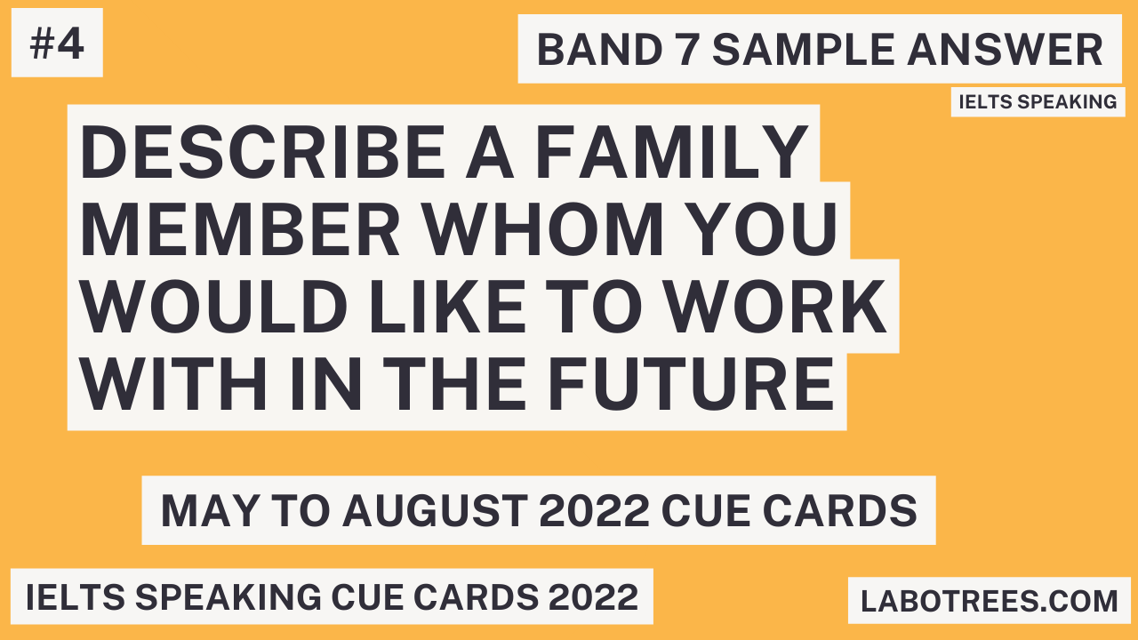 describe-a-family-member-whom-you-would-like-to-work-with-in-the-future