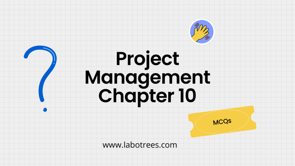Important Project Management Question | Chapter 10 | MCQs: Correct Answers