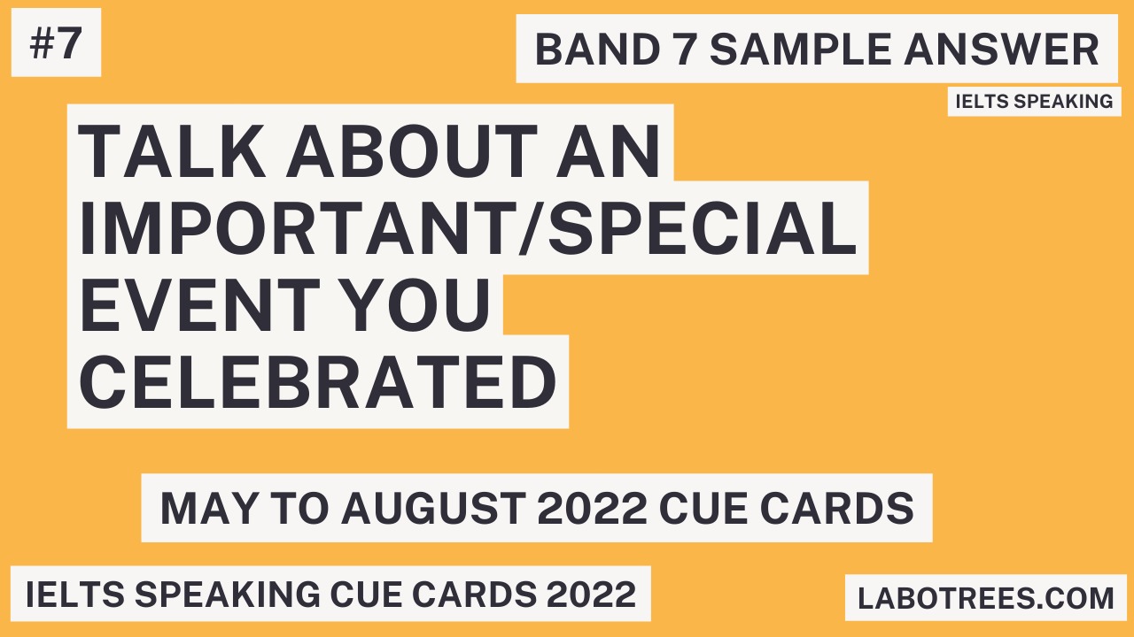 Talk about an important/Special event you celebrated | IELTS Speaking Cue  Card | Labotrees