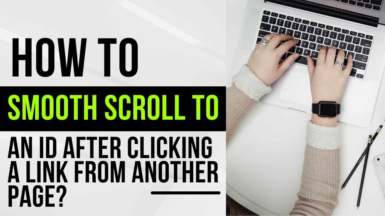 How to smooth scroll to an id after clicking a link from another page ...