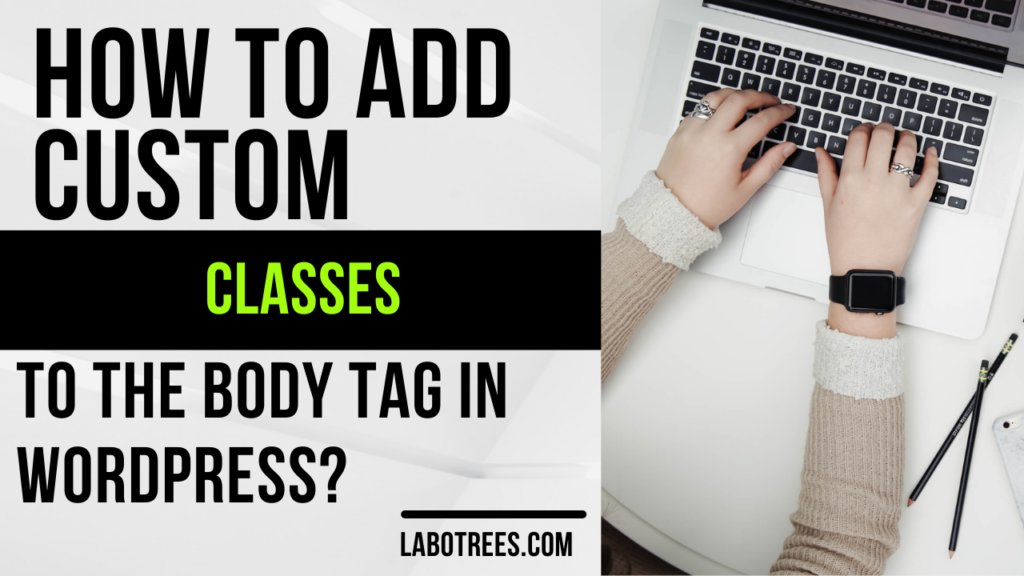 How to add custom classes to the body tag in WordPress?