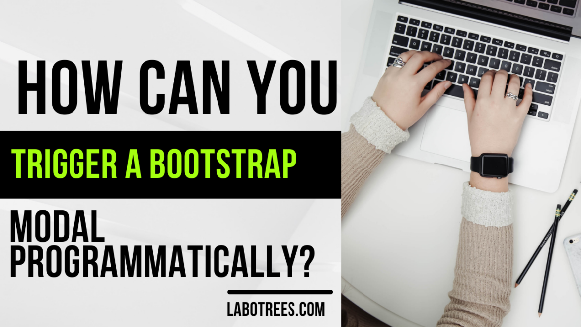 How can you trigger a Bootstrap modal programmatically?