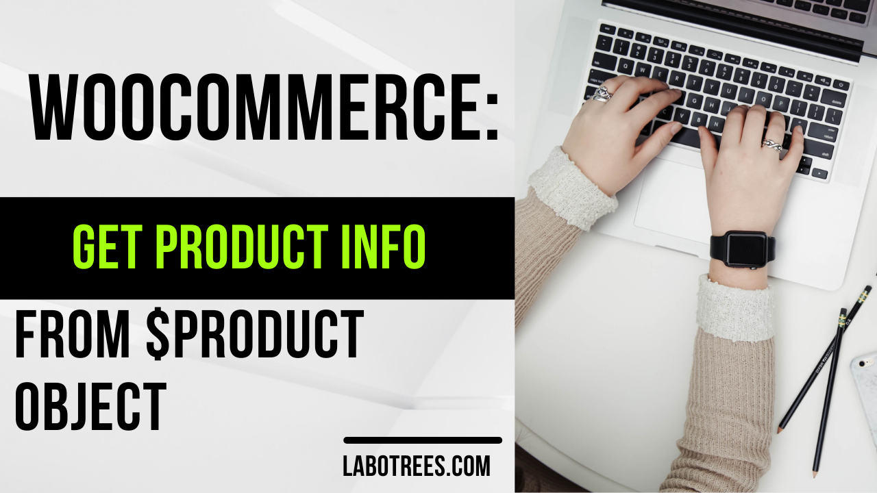 WooCommerce: Get Product Info (ID, SKU, $) From $product Object