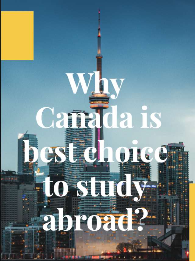 Why Canada is Best Choice to Study?