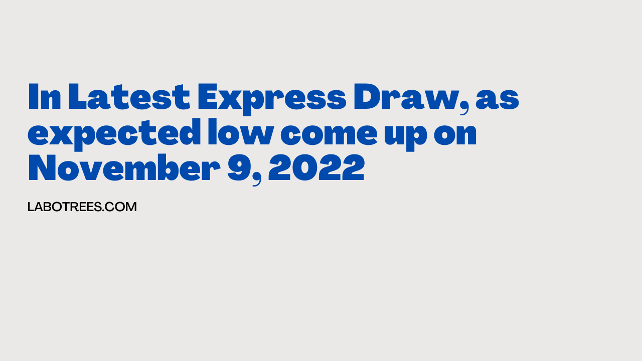 In latest Express Draw, as expected low come up on November 9, 2022