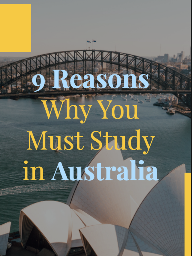 9 Reasons Why You Must Study in Australia