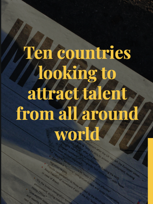 Top Ten countries looking to attract talent from all around world