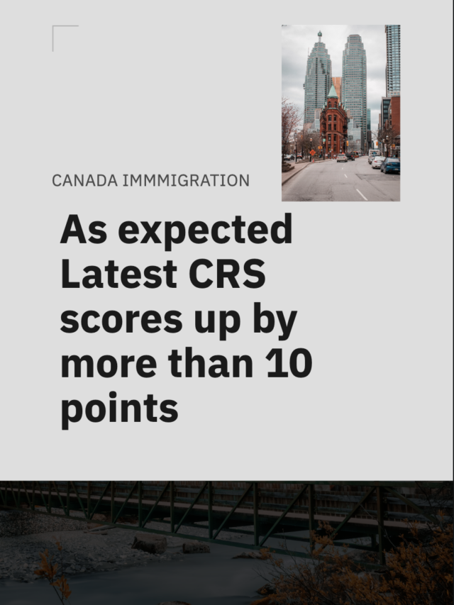 As expected Latest CRS scores up by more than 10 points on November 23, 2022