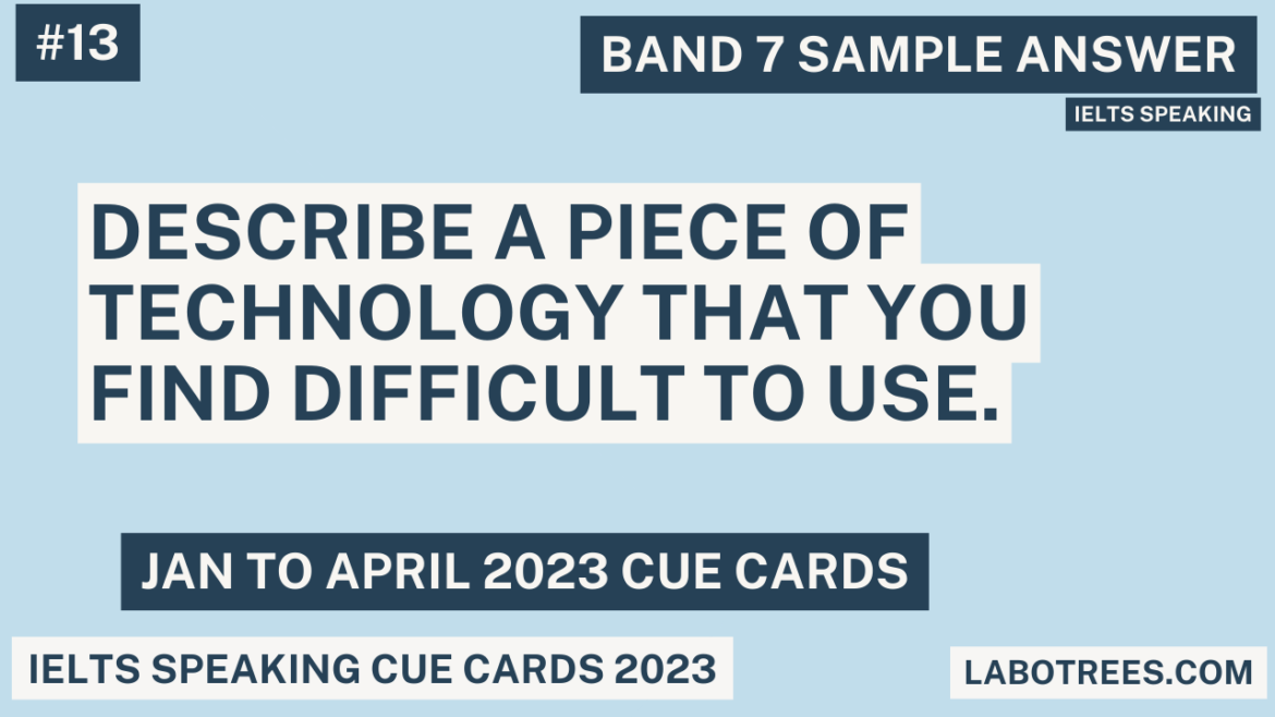 Describe a piece of technology that you find difficult to use