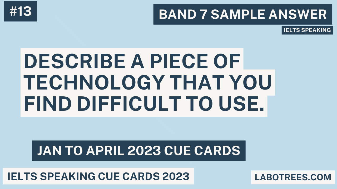 describe-a-piece-of-technology-that-you-find-difficult-to-use-ielts-speaking-cue-card-labotrees