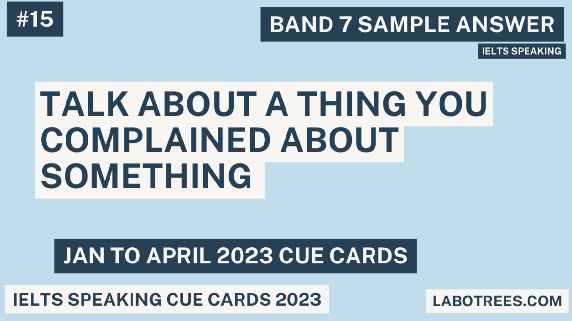 Talk about a thing you complained about something